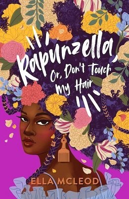 Rapunzella, or, Don&#x27;t Touch My Hair.