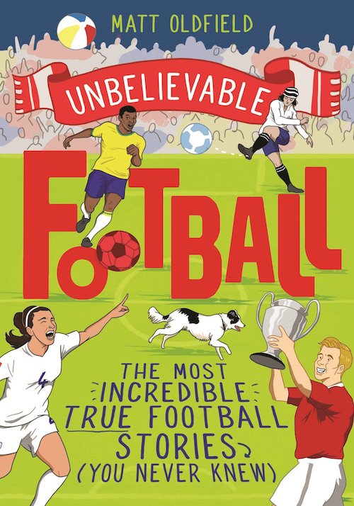Unbelieveable Football cover Matt Oldfield (1).jpg