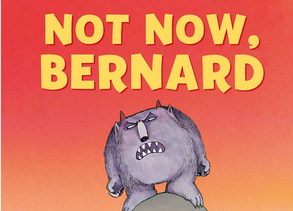Not Now Bernard